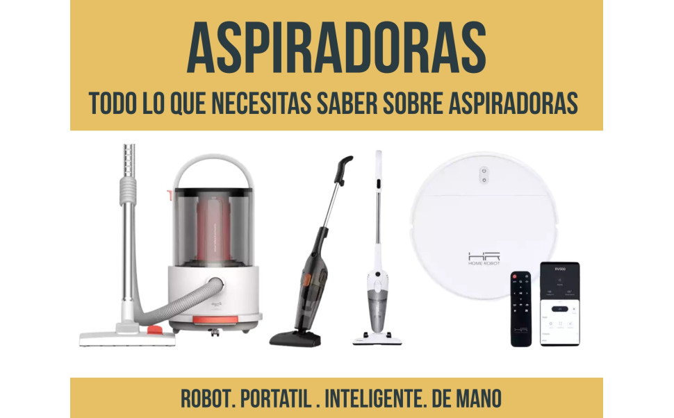 Todo Lo Que Necesitas Saber Sobre Aspiradoras